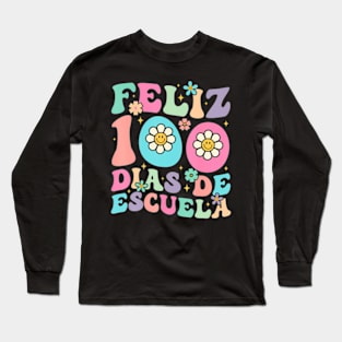 Feliz 100 Dias De Escuela Spanish 100 Days Of School Groovy Long Sleeve T-Shirt